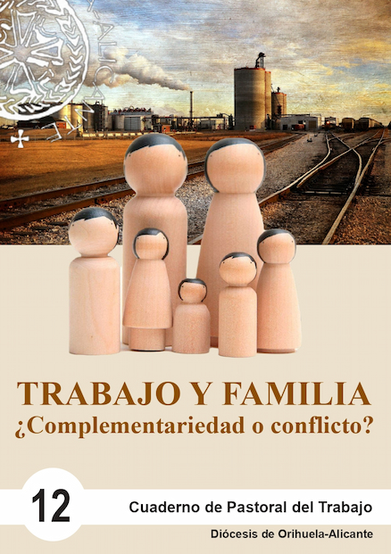 TRABAJO Y FAMILIA ¿Complementariedad o conflicto?